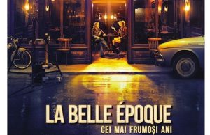 „La Belle Epoque” și „Cinema, mon amour”, săptămâna aceasta, la Cinematograful București