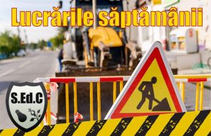 SEdC Mioveni: Lucrările săptămânii