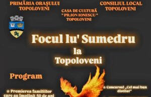 TOPOLOVENI: Hai la Focul lu’ Sumedru!